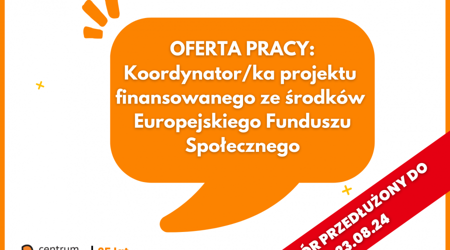 Aktualność Poszukujemy koordynatorki / koordynatora projektów