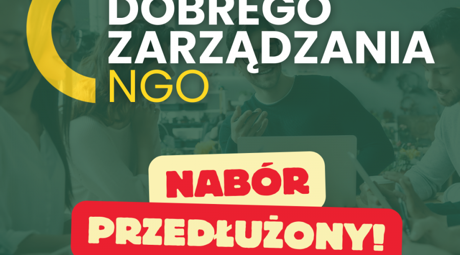 Szkoła Dobrego Zarządzania NGO - nabór przedłużony!