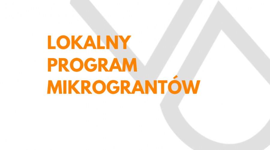 Aktualność Kutno: Rozpoczynamy ocenę wniosków w Lokalnym Programie Mikrograntów