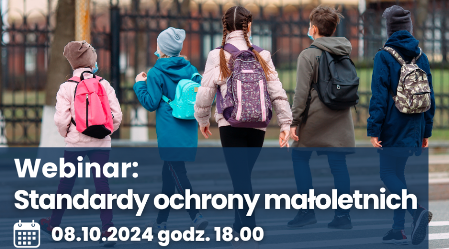 Aktualność Standardy ochrony małoletnich [webinar]