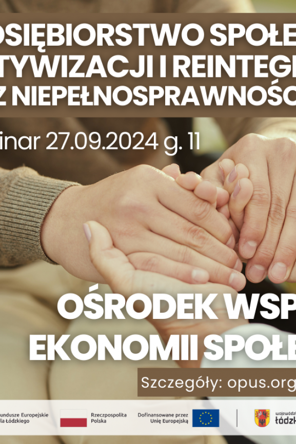 Webinar: Przedsiębiorstwo społeczne w aktywizacji i reintegracji osób z niepełnosprawnościami