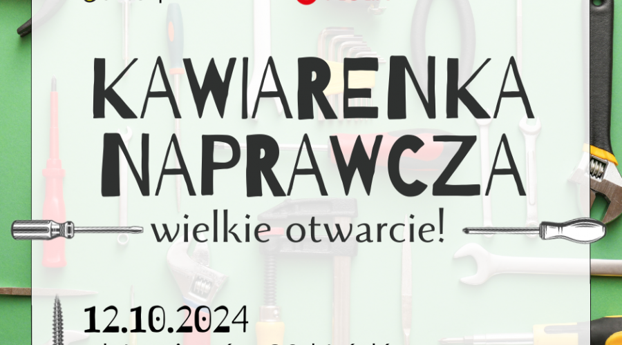 Aktualność Otwieramy Kawiarenkę Naprawczą! 12.10.