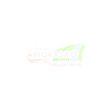 LOKALNY PROGRAM MIKROGRANTÓW: MIKROGRANTY MOKRSKO 2024