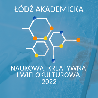 Łódź akademicka – naukowa, kreatywna i wielokulturowa 2022-2023