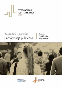 Partycypacja publiczna. Raport o stanie polskich miast.